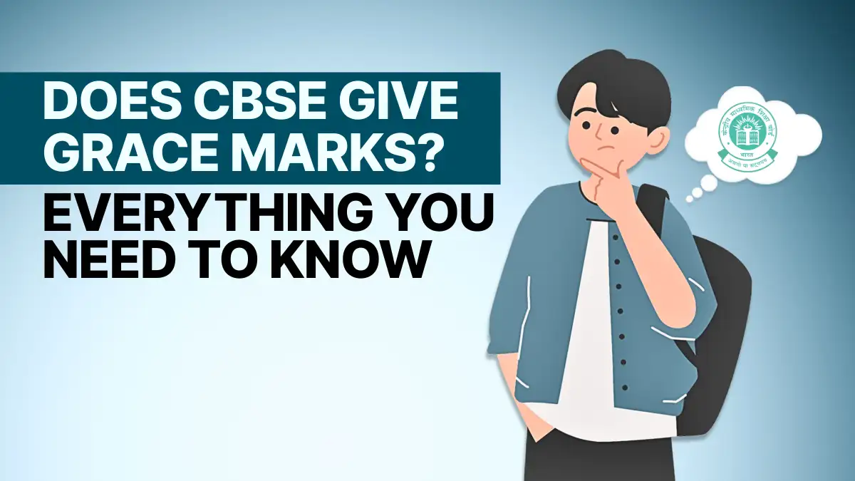 Does CBSE Give Grace Marks? Everything You Need to Know