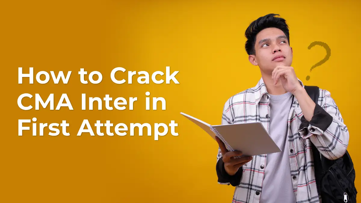 How to Crack CMA Inter in First Attempt